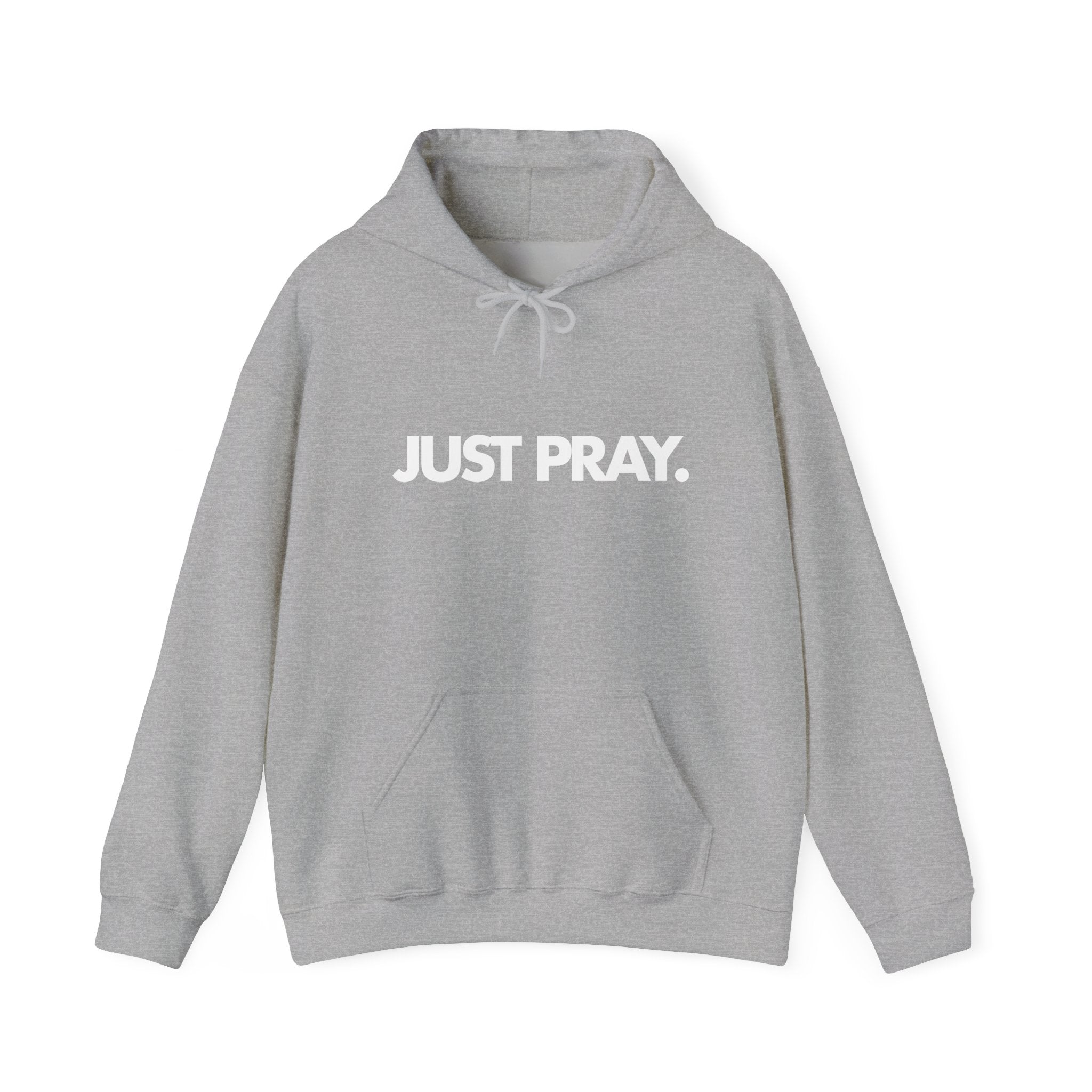 "Just Pray." Hoodie