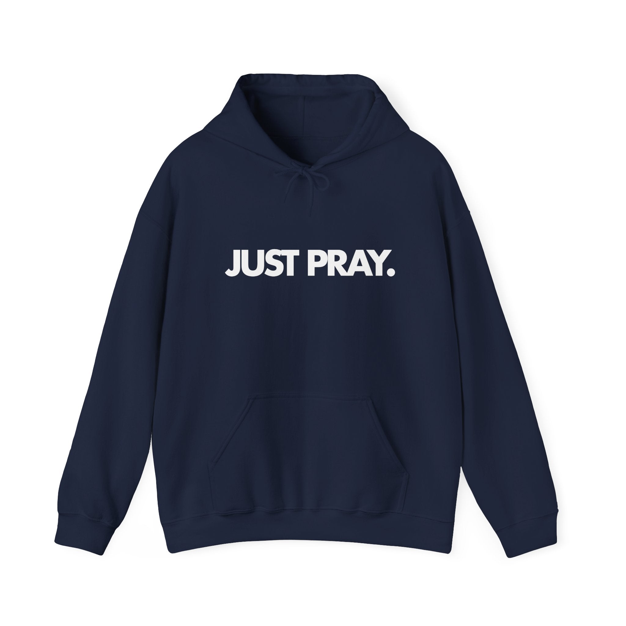 "Just Pray." Hoodie