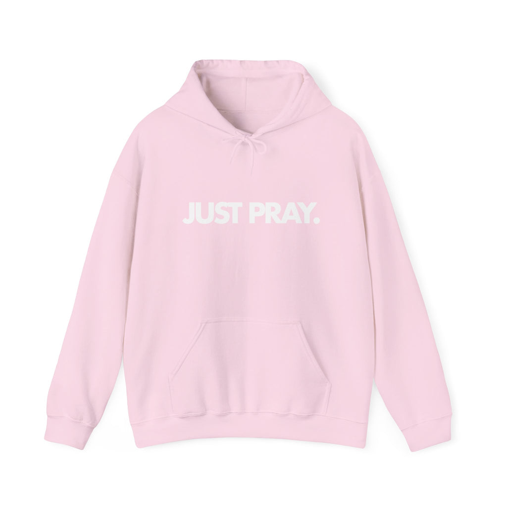 "Just Pray." Hoodie