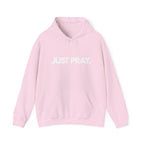 "Just Pray." Hoodie