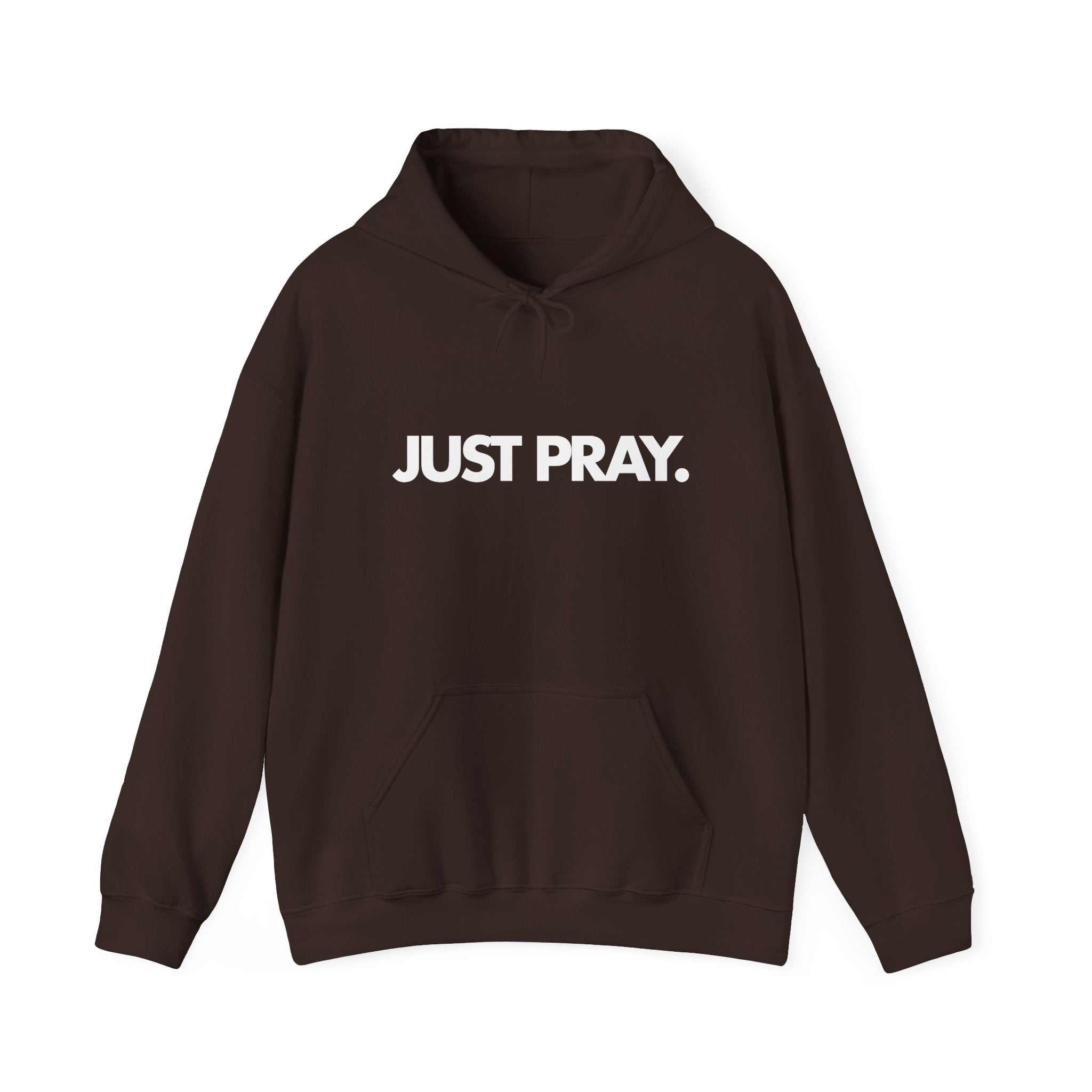 "Just Pray." Hoodie