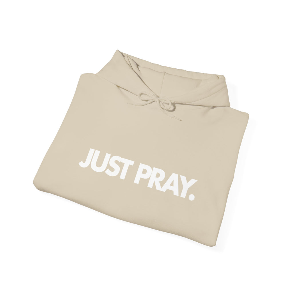 "Just Pray." Hoodie