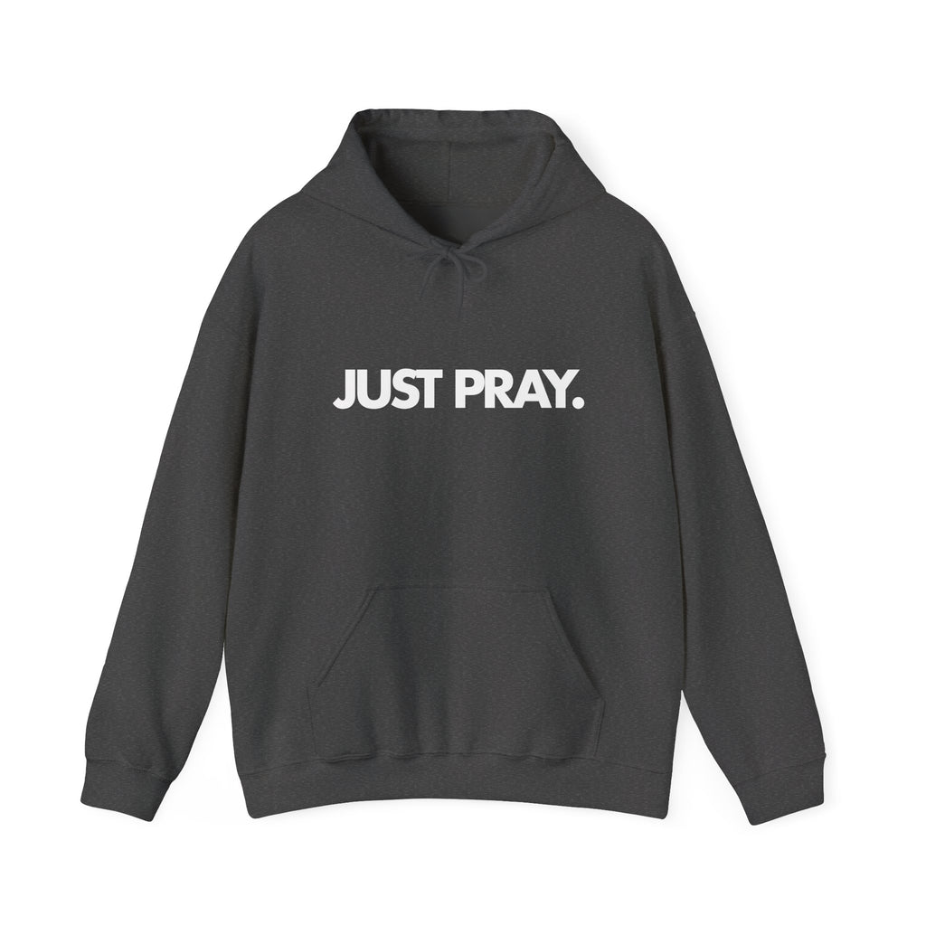 "Just Pray." Hoodie