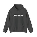 "Just Pray." Hoodie