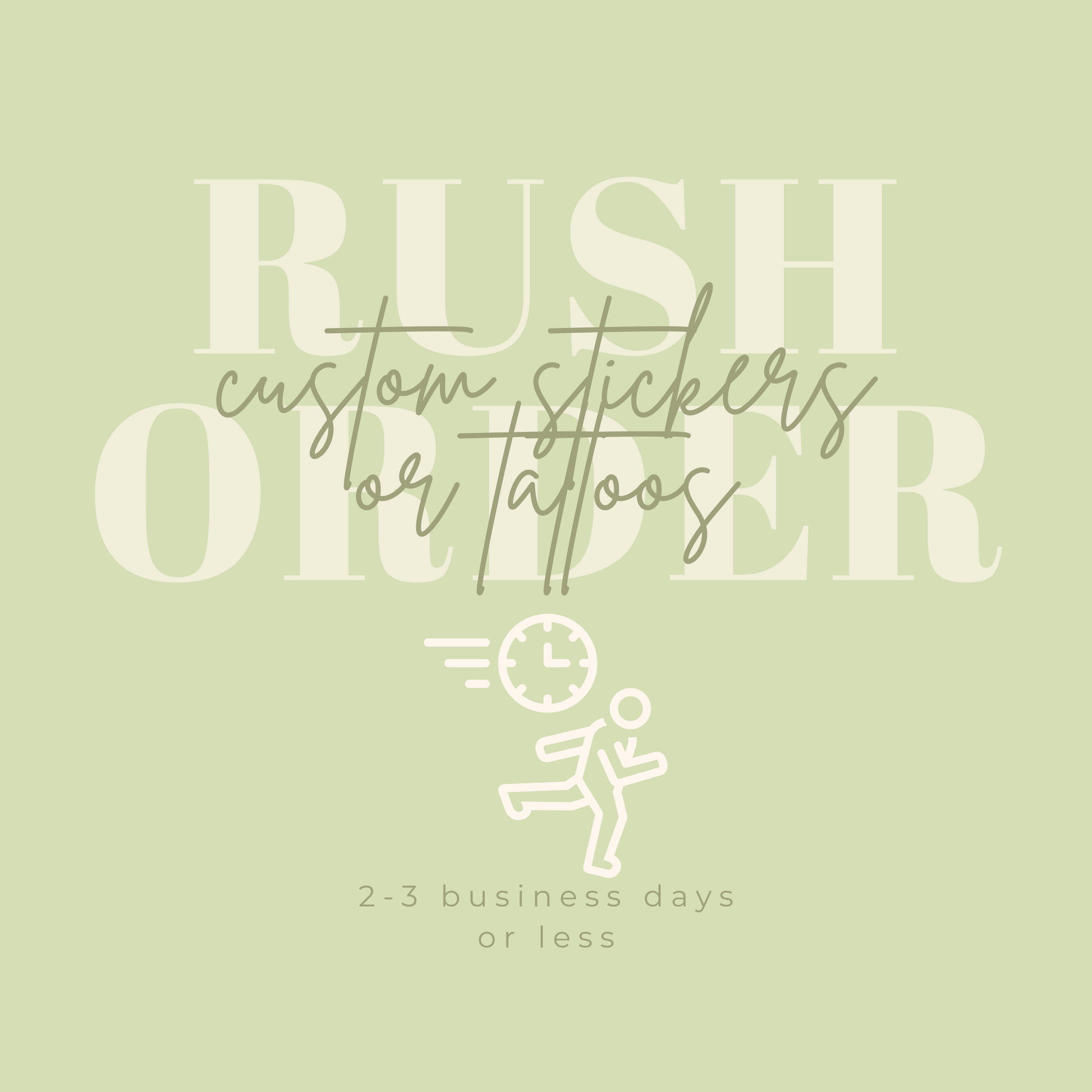 Rush Order| Custom Stickers/Tattoos