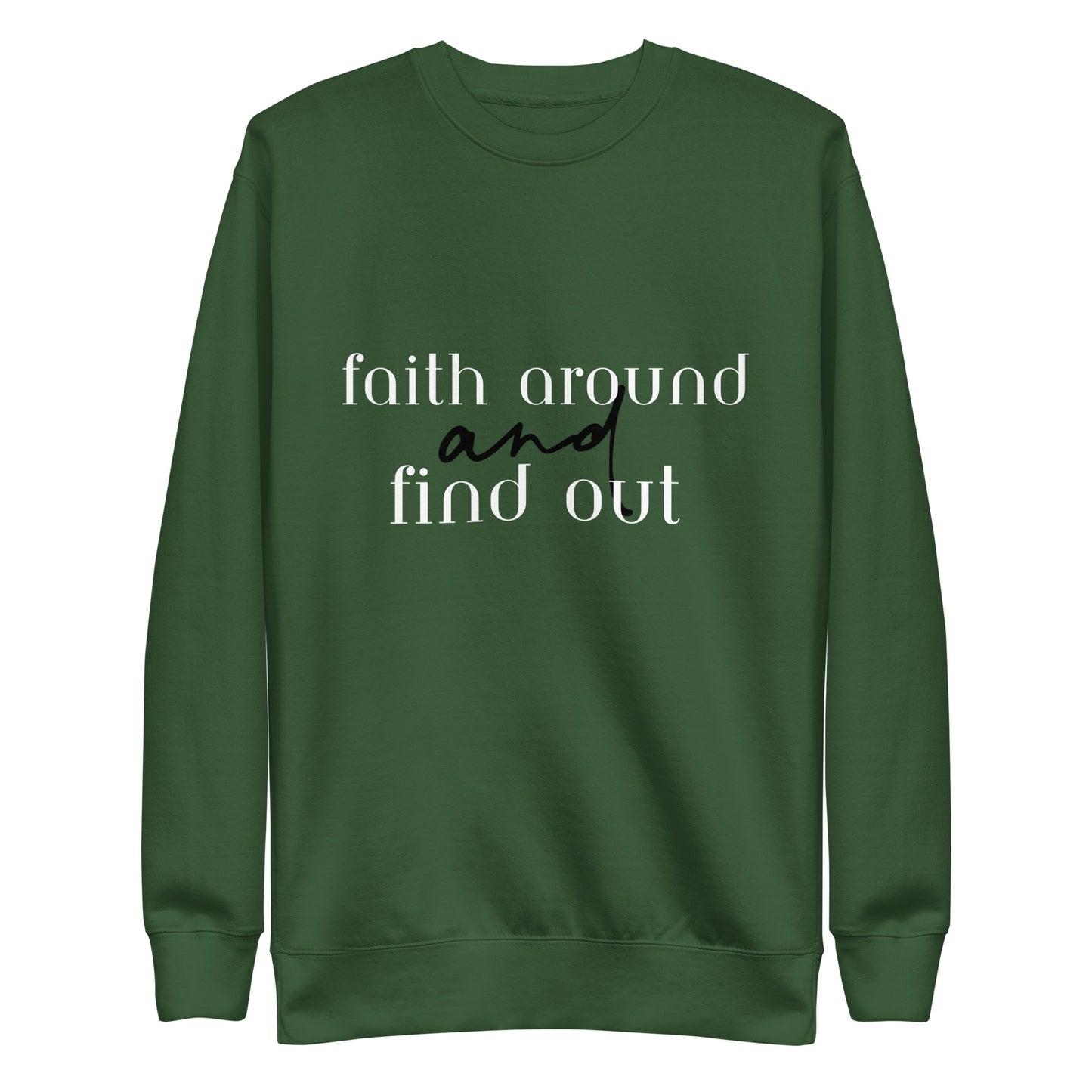 Faith Around Unisex Premium Sweatshirt